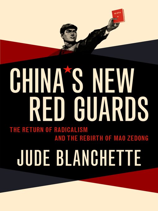 Title details for China's New Red Guards by Jude Blanchette - Available